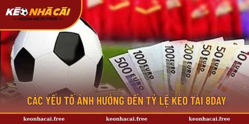 Yếu tố ảnh hưởng đến tỷ lệ kèo nhà cái 