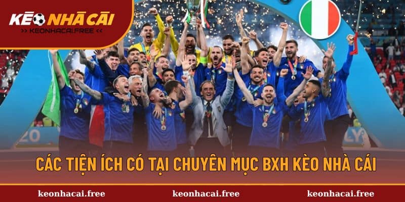 Các tiện ích có tại chuyên mục BXH kèo nhà cái