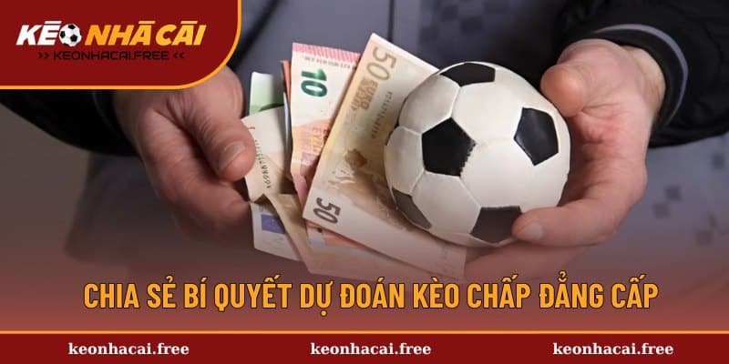 Tổng hợp những mẹo cược kèo châu Á hay