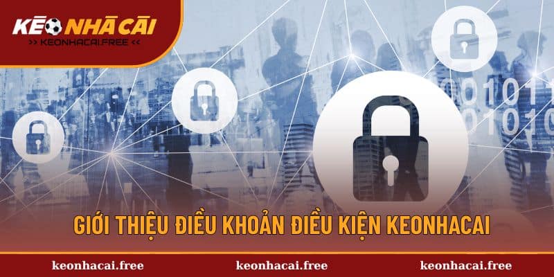 Giới thiệu các thông tin về điều khoản điều kiện Keonhacai