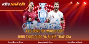 Kèo bóng đá World Cup