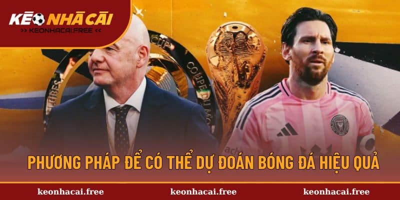 Phương pháp để có thể dự đoán bóng đá hiệu quả