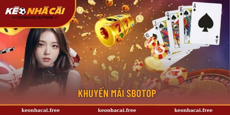 Điểm danh sự kiện hot nhất tại nhà cái SboTop 