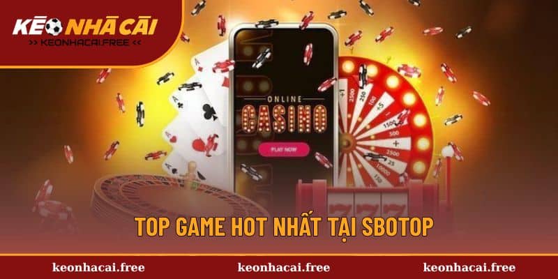 Top sảnh cược đỉnh cao không thể bỏ lỡ