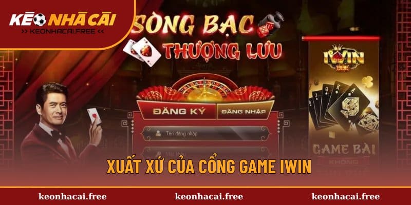 Hiểu rõ hơn về nguồn gốc IWin